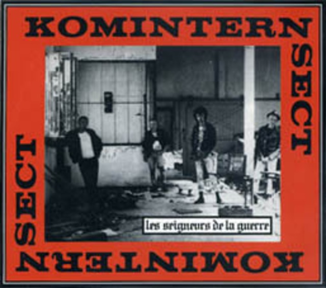 【値下げ！】KOMINTERN SECT - Les seigneurs de la guerre CD