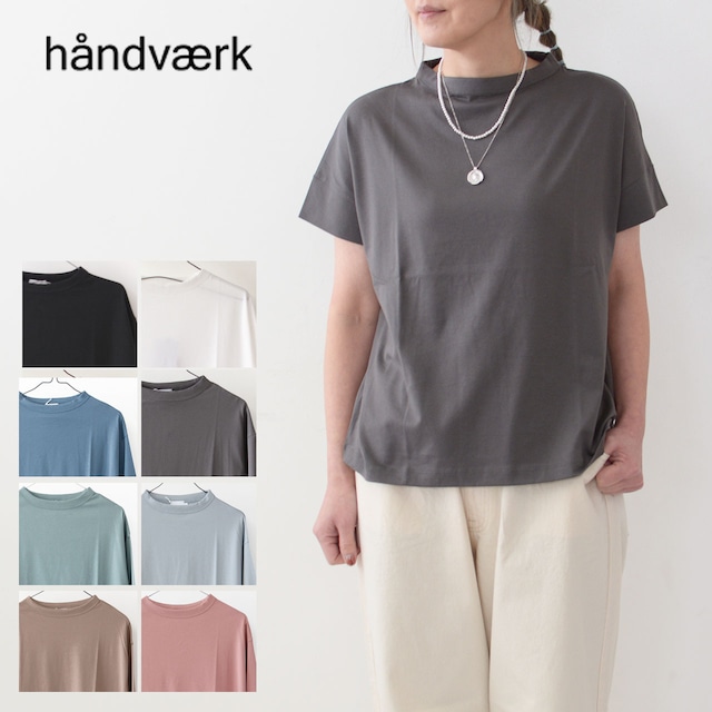 Handvaerk [ハンドバーク] W 60/2 BOTTLE NECK S/S T-SHIRT SOLID [6250] 60/2 ボトルネックTシャツ SOLID・半袖Tシャツ・ルーズシルエット・ボトルネック・無地・LADY'S [2024SS]