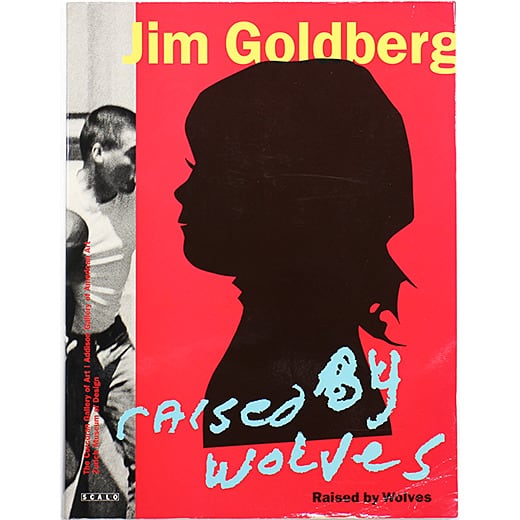 シュリンク包装　稀少本ジム・ゴールドバーグ写真集　レイズドバイウルブス Jim Goldberg: Raised by Wolves ジム・ゴールドバーグ：レイズド