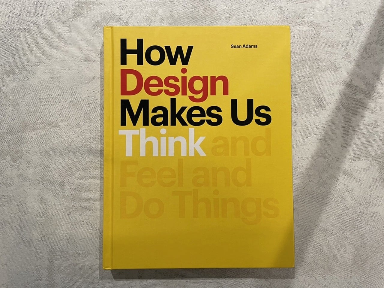 【VA484】How Design Makes Us Think: And Feel and Do Things /visual book