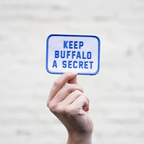 Keep Buffalo A Secret Embroidered Patch