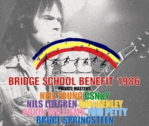 NEW Neil Young, CSN&Y, Don Henley, Robin Williams, Tom Petty, Bruce Sprinsgteen, Nils Lofgren Bridge School Benefit 1986: Private Masters　3CDR 　Free Shipping