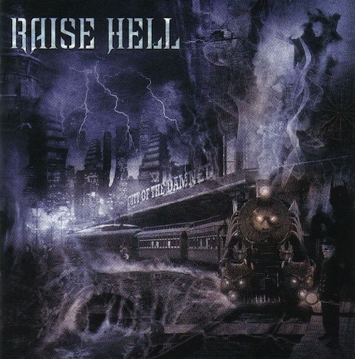 RAISE HELL "City Of The Damned" (輸入盤)