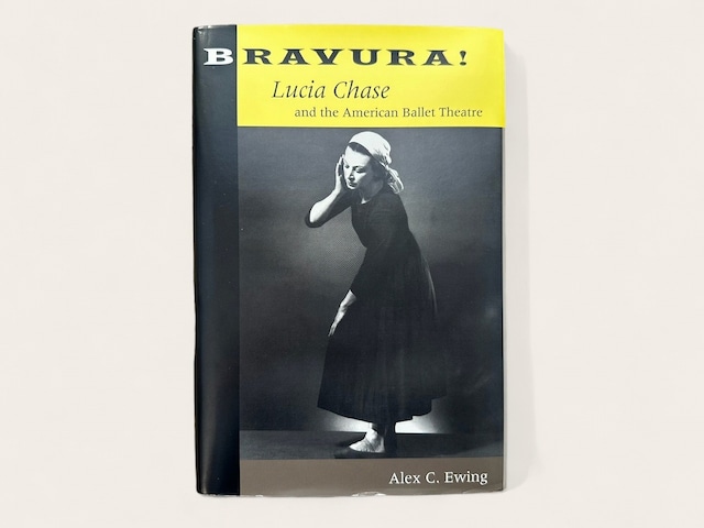 【ST035】Bravura!: Lucia Chase and the American Ballet Theatre / Alex C.Ewing