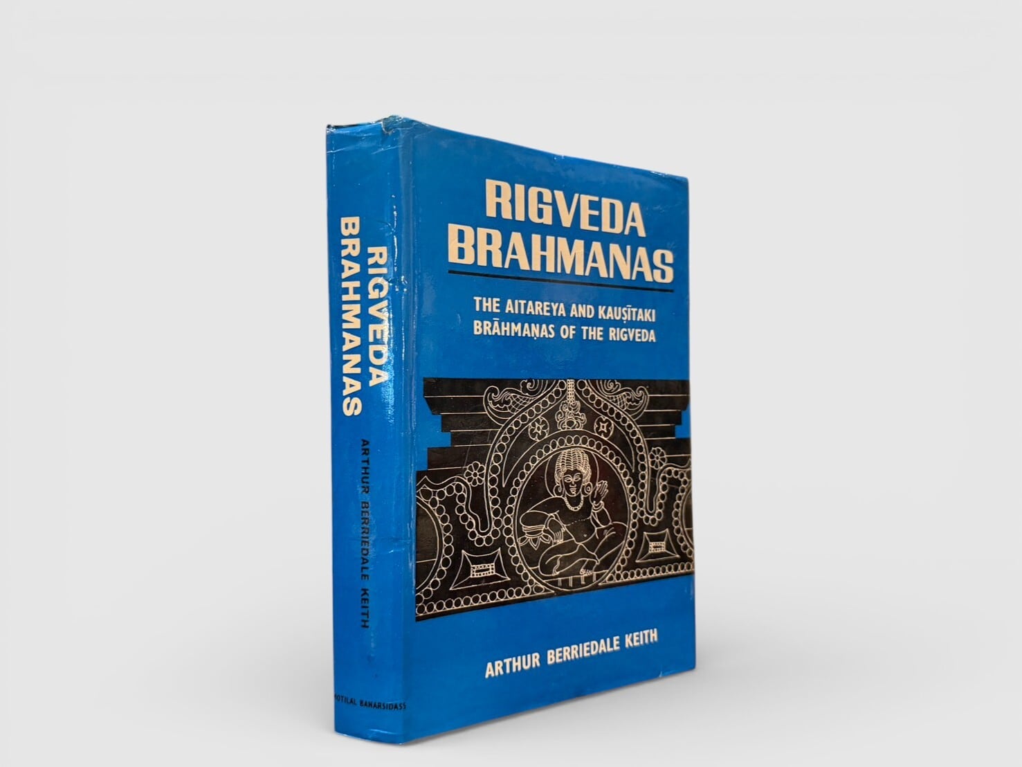 【SR025】【REPRINT】Rigveda Brahmanas: The Aitareya and Kausitaki Brahmanas of the Rigveda(1981) /Arthur Berriedale Keith