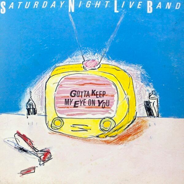 The Saturday Night Live Band / Gotta Keep My Eye On You [K28P-6258] - 画像1