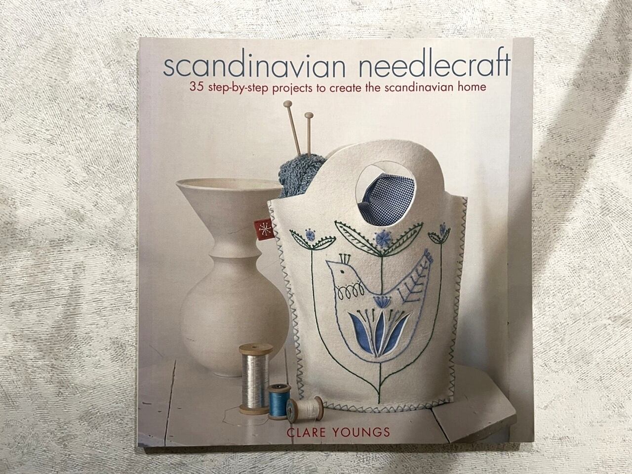 【VO056】Scandinavian Needlecraft: 35 step-by-step projects to create the Scandinavian home /visual book