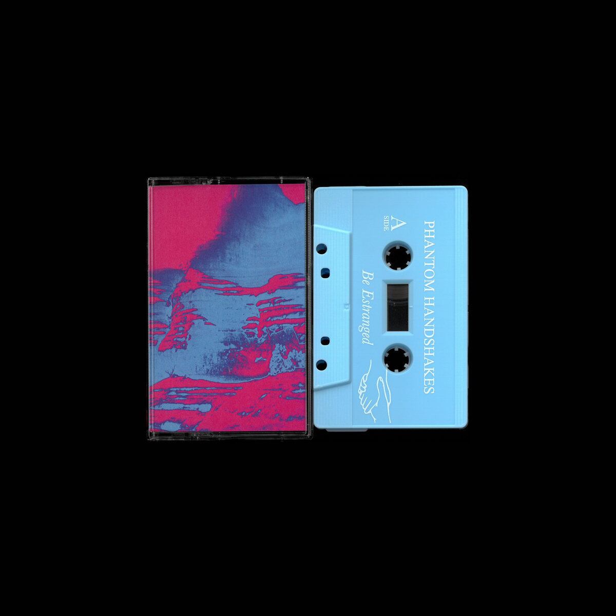 Phantom Handshakes / Be Estranged（70 Ltd Cassette）