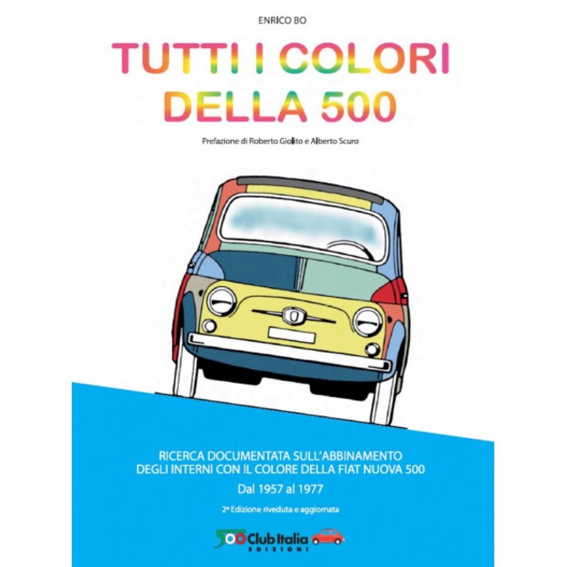 TUTTII COLORI DELLA 500 第2版 【FIAT 500 カラーガイド】（イタリア語）