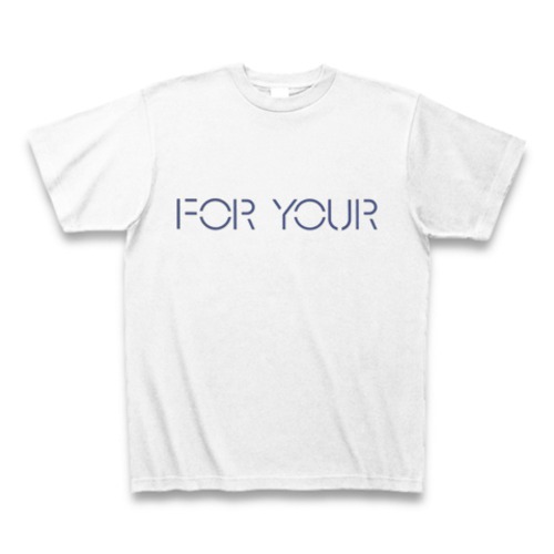 FOR YOUR Tee