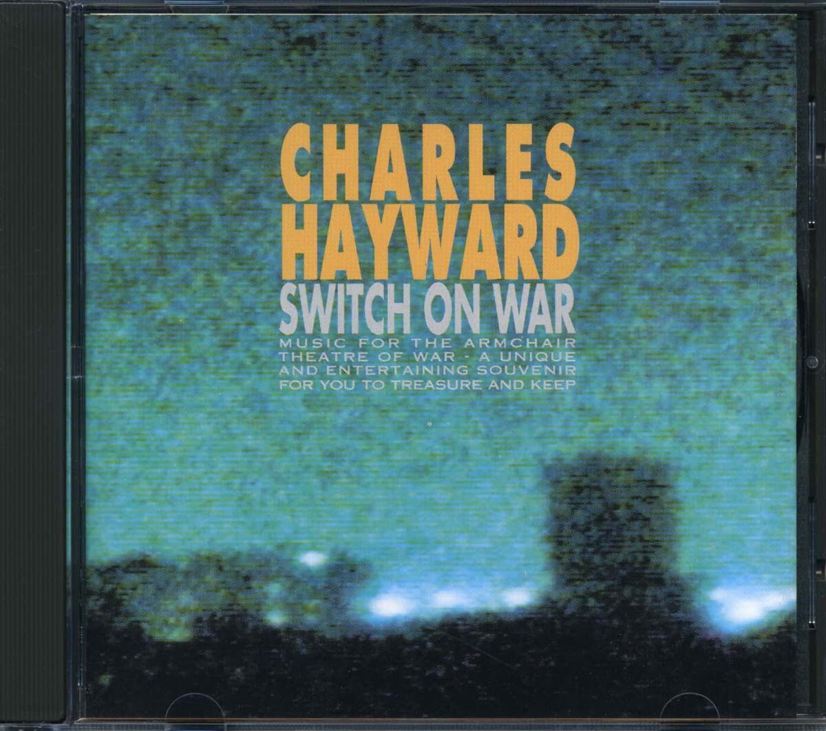 Charles HAYWARD - Switch on War [CD]