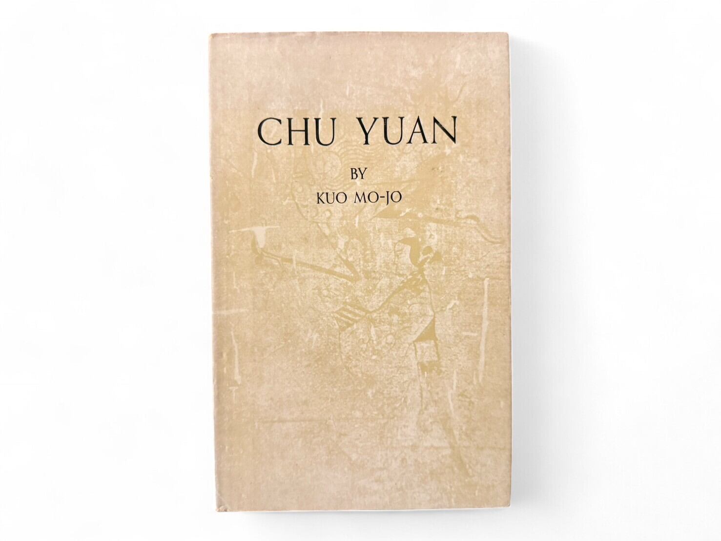 【SAA127】【SECOND EDITION】CHU YUAN A Play in Five Acts (1978)/Kuo Mo-jo