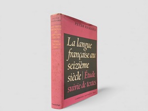 【SG194】【FIRST EDITION】La langue française au seizième siècle: Étude suivie de textes(1968) /Peter Rickard