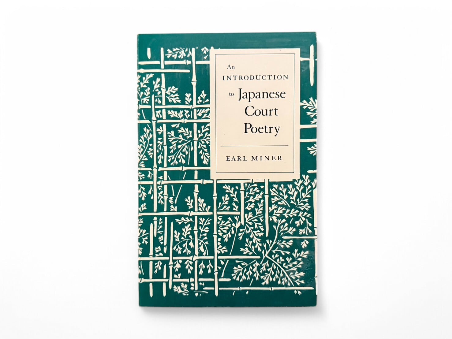 【SJ465】An Introduction to Japanese Court Poetry(1968) /Earl Miner & Robert H. Brower