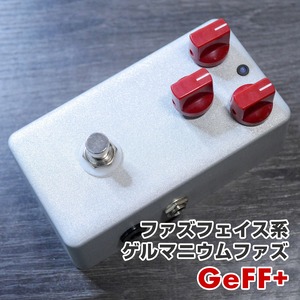 "GeFF+" ゲルマニウム FuzzFace系ファズ《《AL STANDARD 》