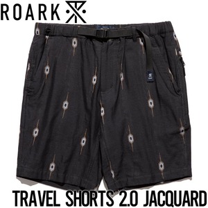 ショーツ ハーフパンツ THE ROARK REVIVAL ロアークリバイバル TRAVEL SHORTS 2.0 JACQUARD RSJ1021L