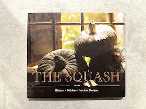【VC178】The Squash: History, Folklore, Ancient Recipes /visual book