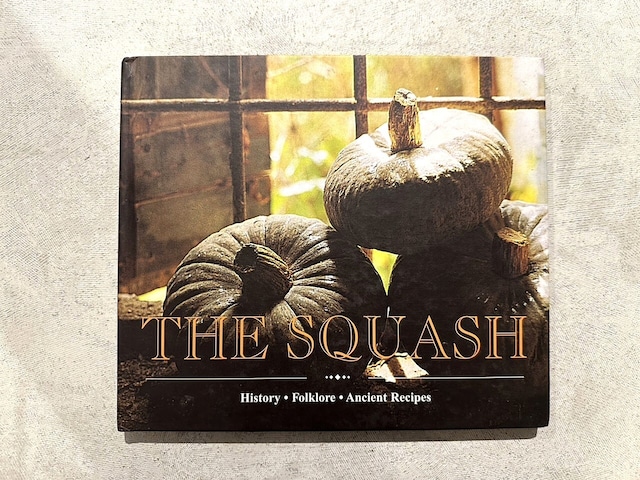 【VC178】The Squash: History, Folklore, Ancient Recipes /visual book