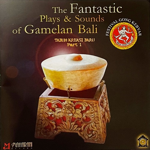 The Fantastic Plays & Sounds of Gamelan Bali Part1＜バリ島音楽CD＞