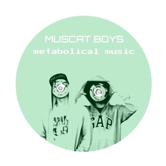 マスカットボーイズ（空廻 / tanpi） 1st Album 『metabolical music』