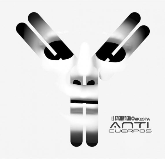 カチバチェ・オルケスタ『アンティクエルポス』|CACHIVACHE ORKESTA『ANTICUERPOS』(IND-CQ002)_QTAR_