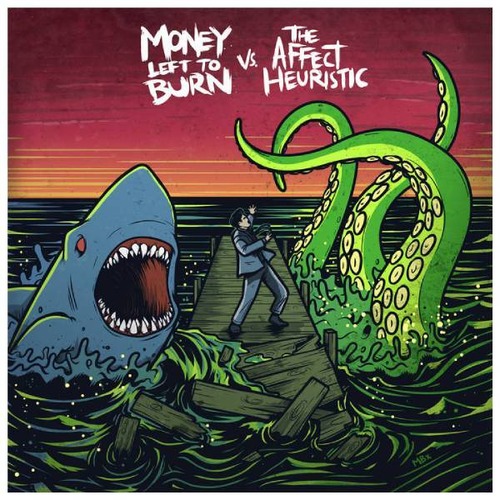 Money left To Burn × The Affect Heuristic - VS. CD < 輸入盤 >