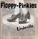 Umbrella / the Floppy-Pinkies (7")
