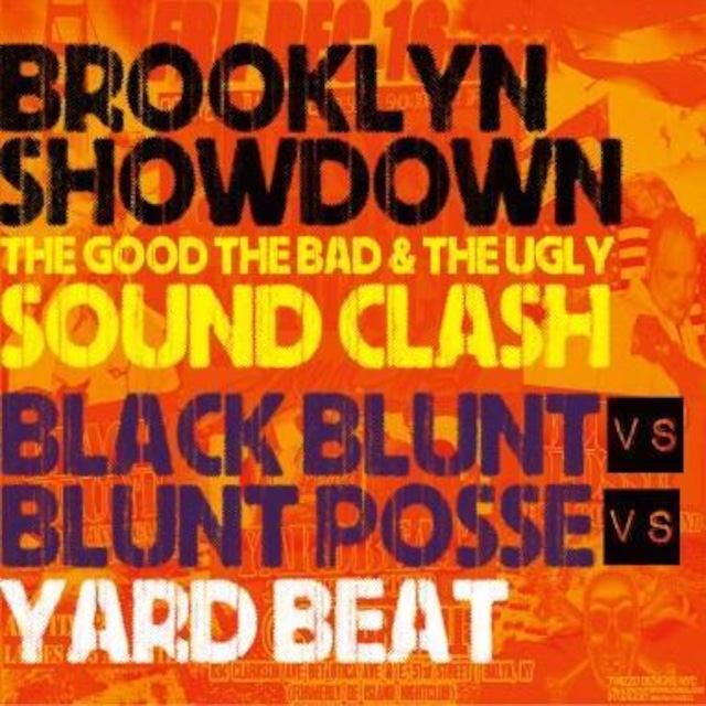 YARD BEAT / BROOKLYN SHOWDOWN SOUND CLASH 2011 THE GOOD THE BAD