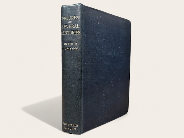 【SL114】【FIRST EDITION】FIGURES OF SEVERAL CENTURIES / ARTHUR SYMONS