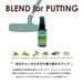 BLEND for PUTTING