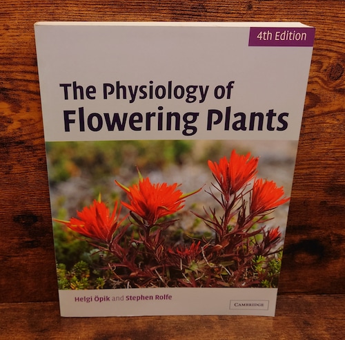 The Physiology of Flowering Plants 4th Edition