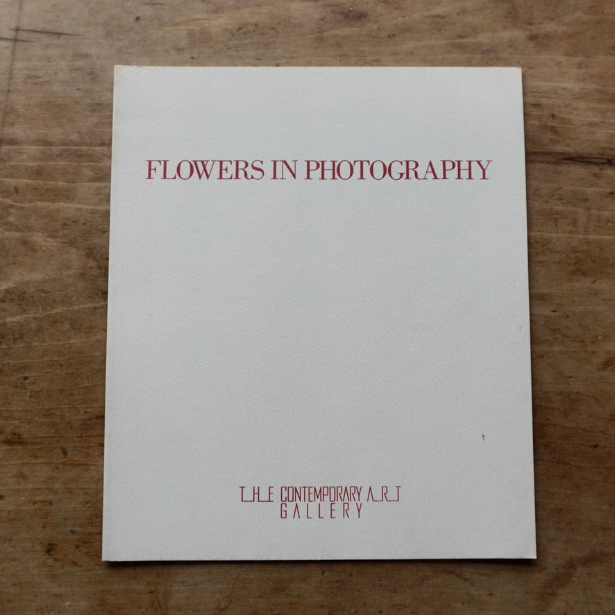 【絶版中古書】FLOWERS IN PHOTOGRAPHY　コンテンポラリーアートギャラリー西武百貨店　1992　[310195408]