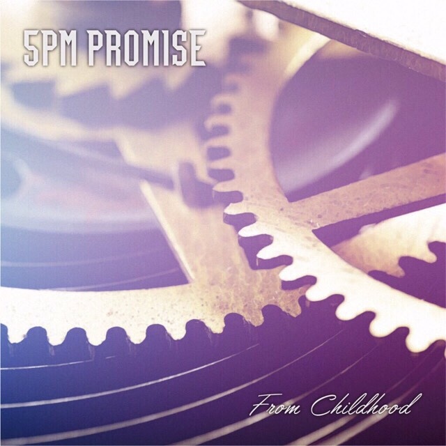 【DISTRO】5PM PROMISE / From Childfood