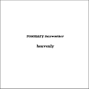 Rosemary Fairweather / Heavenly - A Collection of Songs