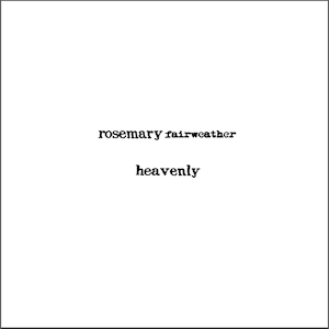 Rosemary Fairweather / Heavenly - A Collection of Songs