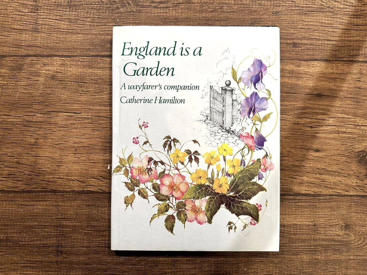 【VW159】England Is a Garden: A Wayfarer's Companion Catherine Hamilton /visual book