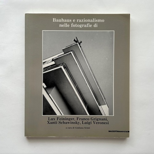 Bauhaus e razionalismo nelle fotografie di / Mazzotta