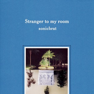 【CD】Sonicbrat - Stranger To My Room（Kitchen. Label）