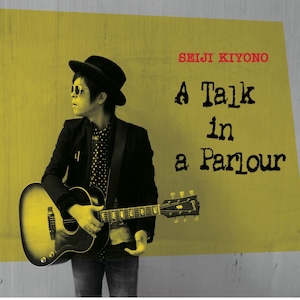 CD 「A Talk in a Parlour」