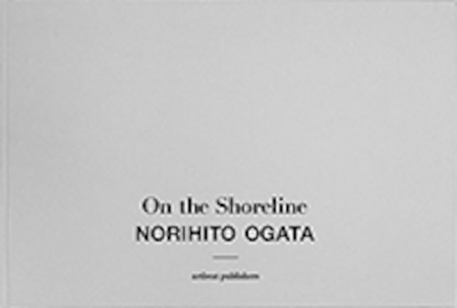 緒方範人（NORIHITO OGATA）On the Shoreline