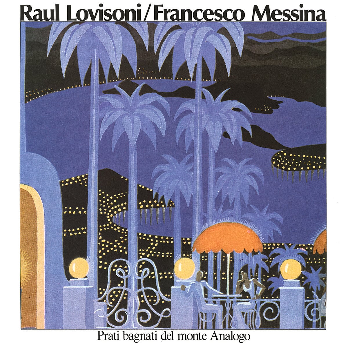 【レコード】Raul Lovisoni / Francesco Messina - Prati Bagnati Del Monte Analogo(SUPERIOR VIADUCT)