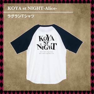KOYA st NIGHT-Alice- ラグランTシャツ