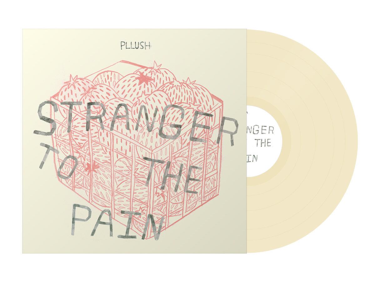 Pllush / Stranger to the Pain（300 Ltd LP）