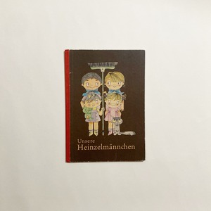 Eva Sonntag, Inge Uhlich / Unsere Heinzelmännchen