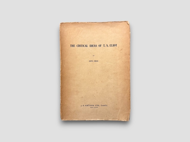 【SL1148】【FIRST EDITION】The Critical Ideas of T. S. Eliot(1932) /Ants Oras