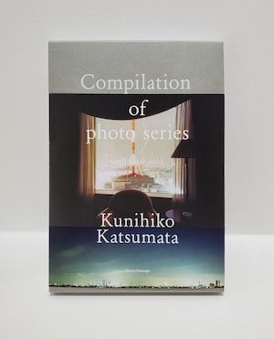 勝又公仁彦『Complication of photo series of Kunihiko Katsumata until 201X Vol.1』