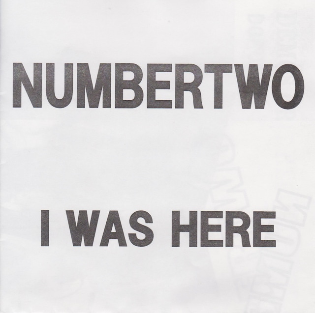 numbertwo - I WAS HERE (7")