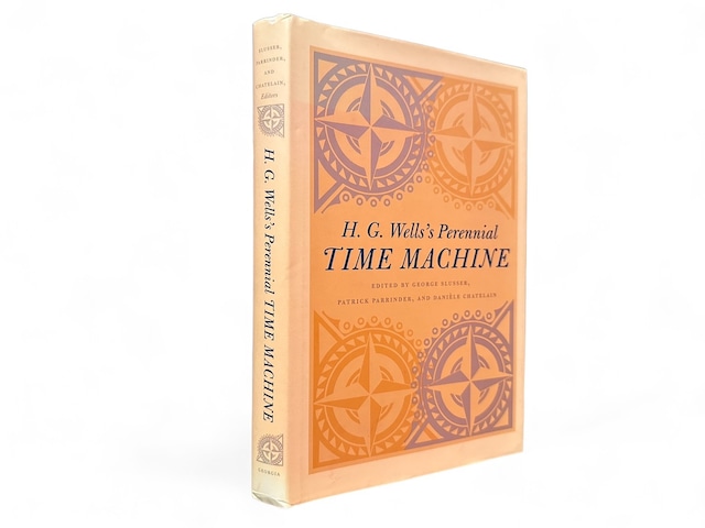 【SL132】【FIRST EDITION】H. G. Wells's Perennial TIME MACHINE / GEORGE SLUSSER