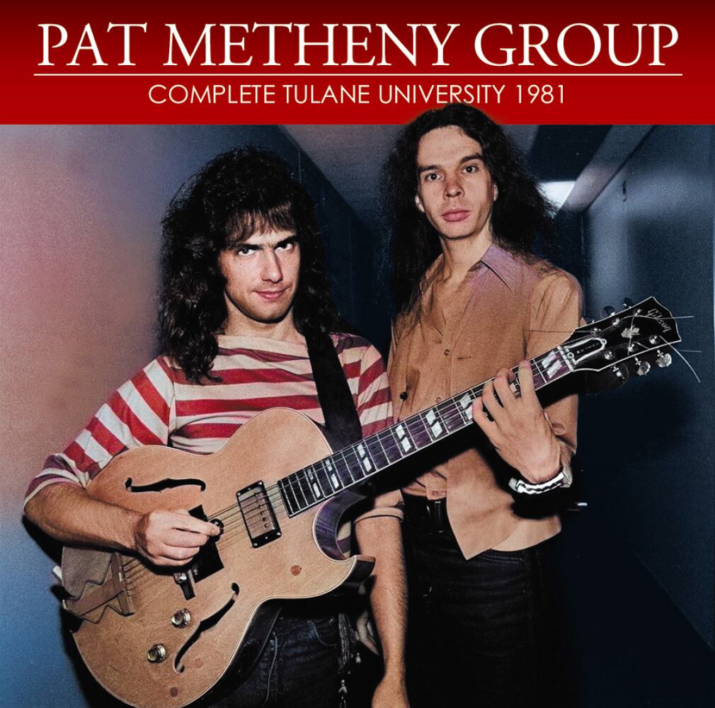 PAT METHENY GROUP / DEFINITIVE TULANE UNIVERSITY 1981(2CDR)ライブ全曲盤が登場！！ |  Cyberseekers Select powered by BASE
