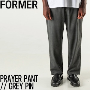 パンツ イージーパンツ テーパード FORMER フォーマー PRAYER PANT FPA-23304 GREY PIN 日本代理店正規品GREY PIN30